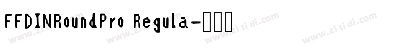 FFDINRoundPro Regula字体转换